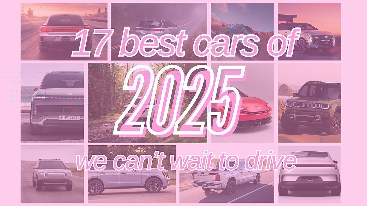 Our list of the 17 Best new cars of 2025 that we can't wait to drive