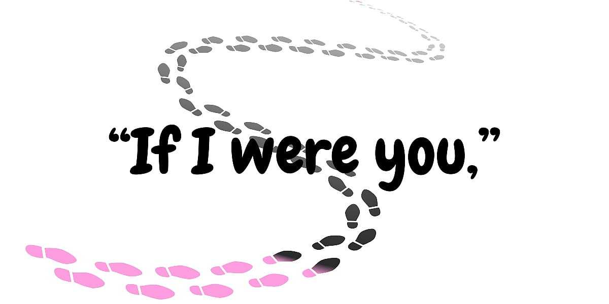8 Things a Service Advisor Says to Get You to Pay More For Car Repair 5 A Graphic Reading, &Quot;If I Were You,&Quot; With Boot Prints Fading Into The Distance Car Repair Bill