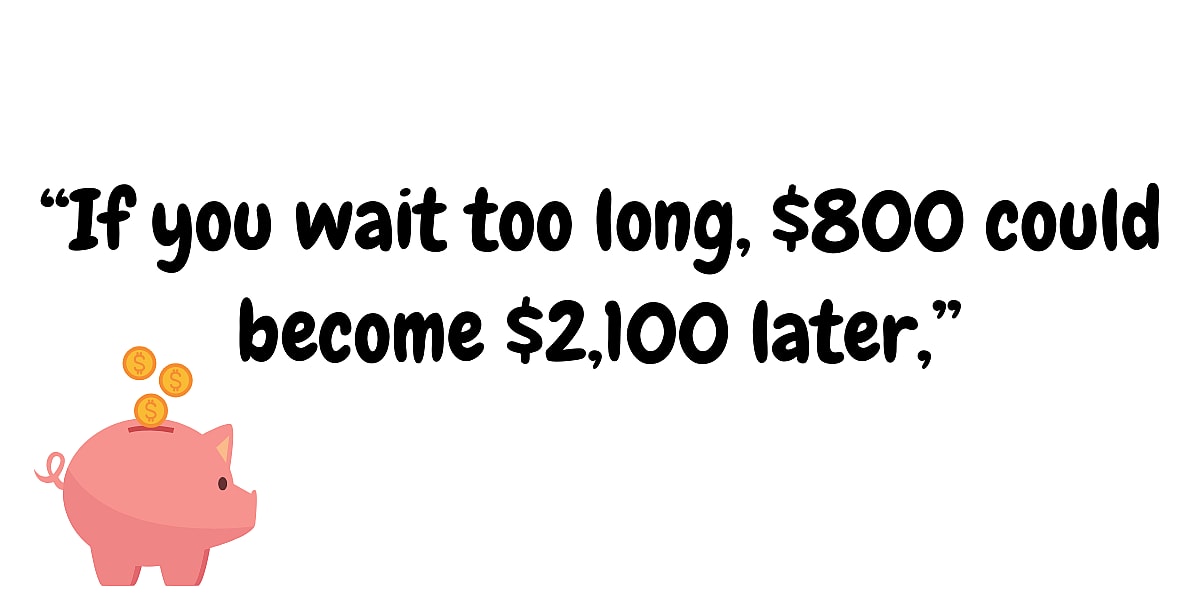8 Things a Service Advisor Says to Get You to Pay More For Car Repair 6 A Graphic Reading, &Quot;If You Wait Too Long, $800 Could Become $2,100 Later&Quot; Car Repair Bill