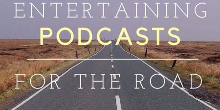 The Best Podcasts for the Car