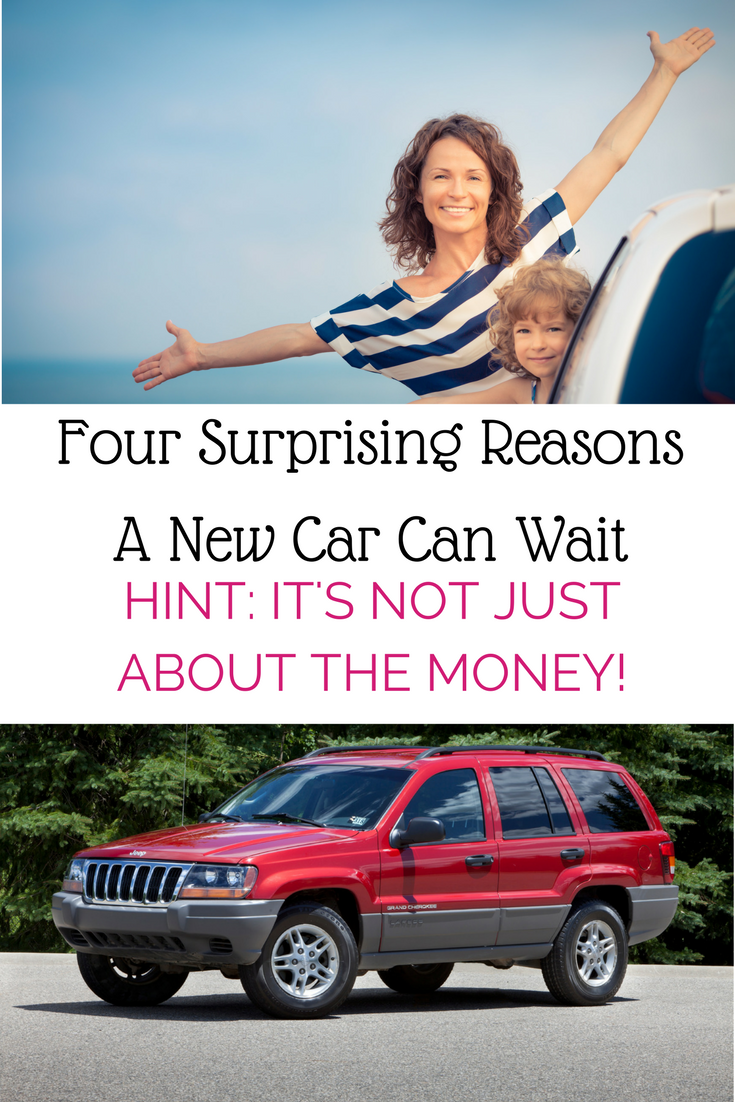 Four Reasons Why A New Car Can Wait