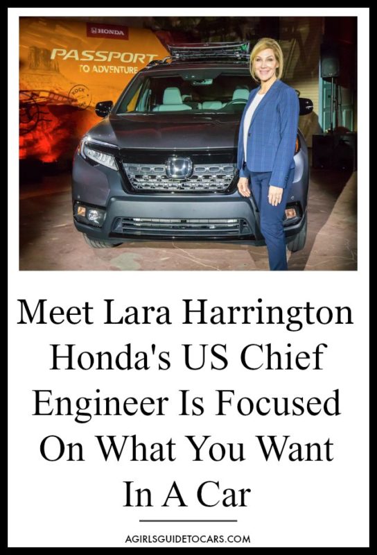 What drives Lara Harrington, chief engineer of research and development for Honda US? The customer. She's focused on building the SUVs you want to drive